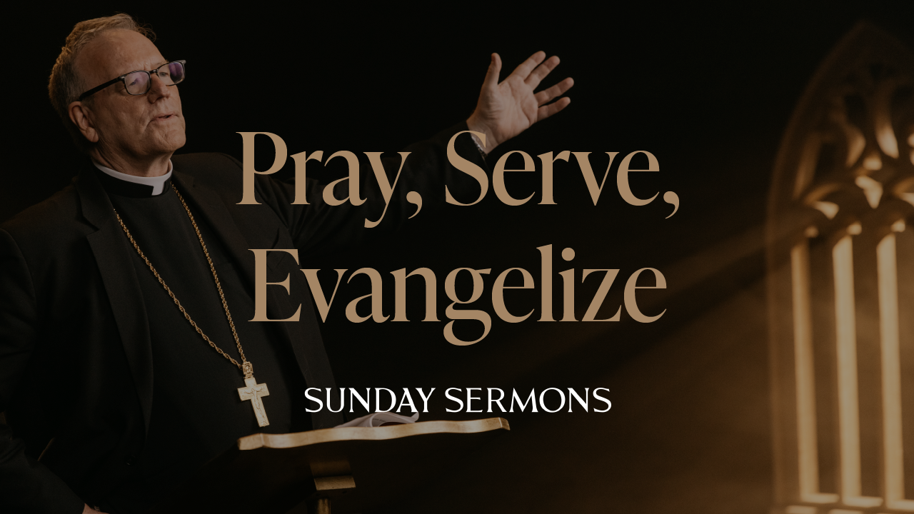 Pray, Serve, Evangelize 
