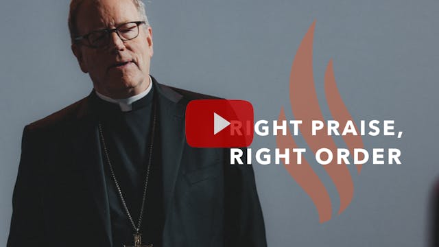 Right Praise, Right Order - Bishop Ba...