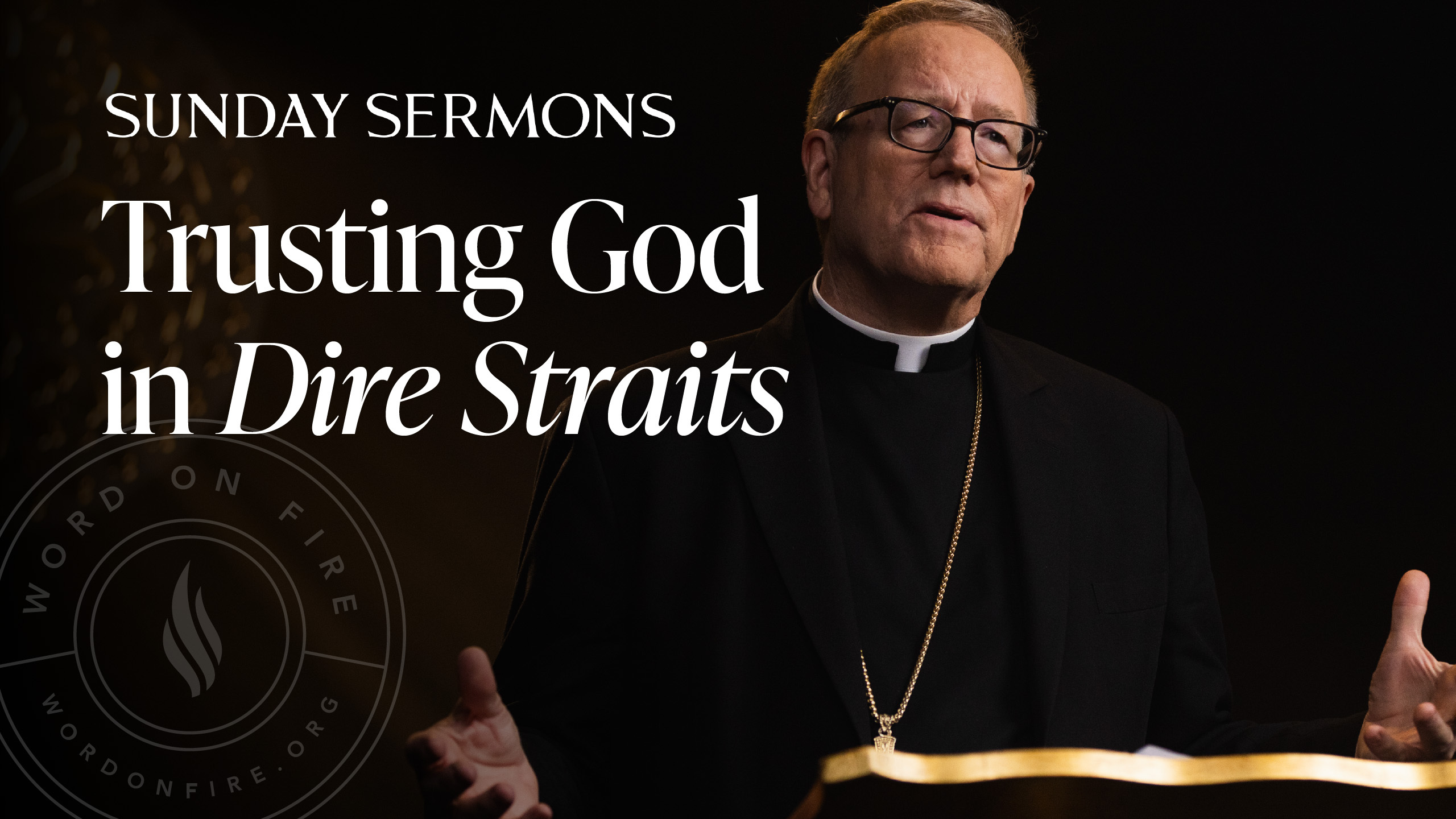 Trusting God in Dire Straits