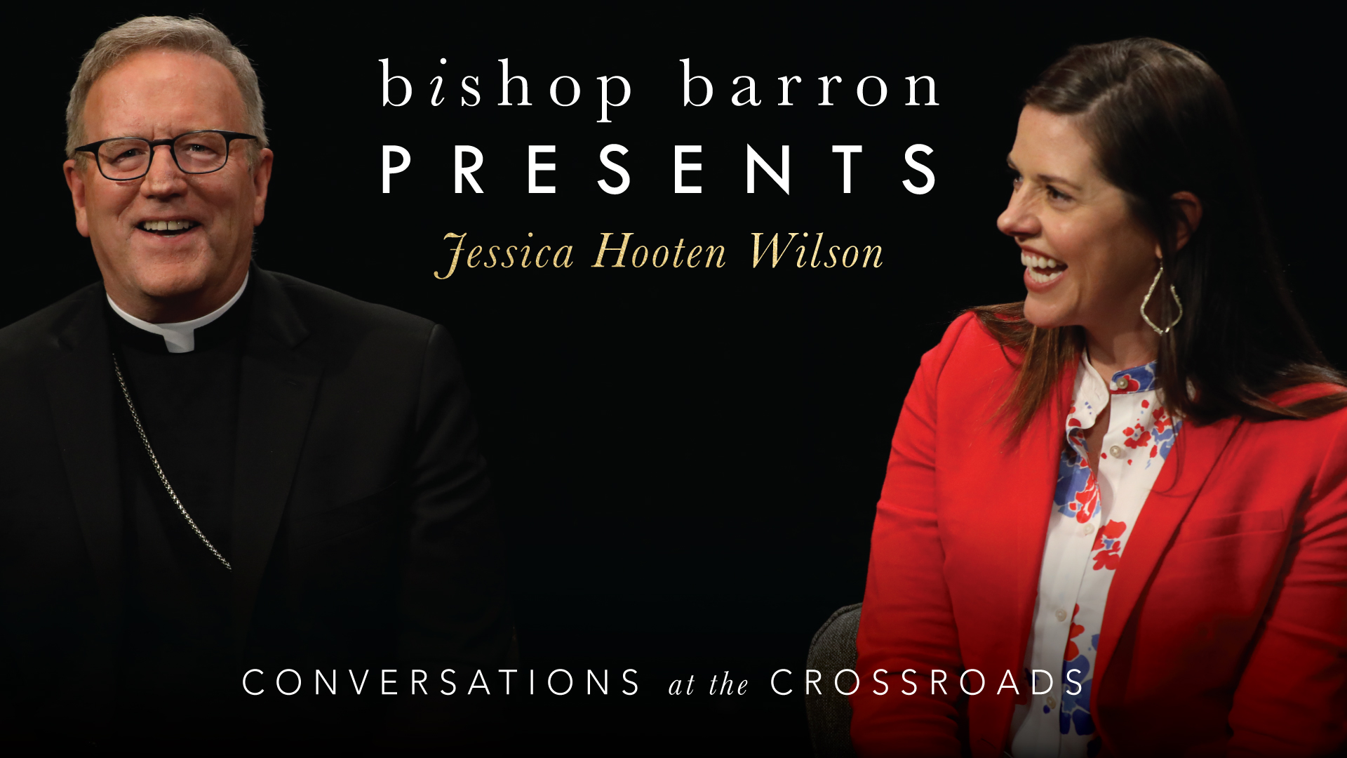 Bishop Barron Presents Jessica Hooten Wilson: Conversations at the Crossroads