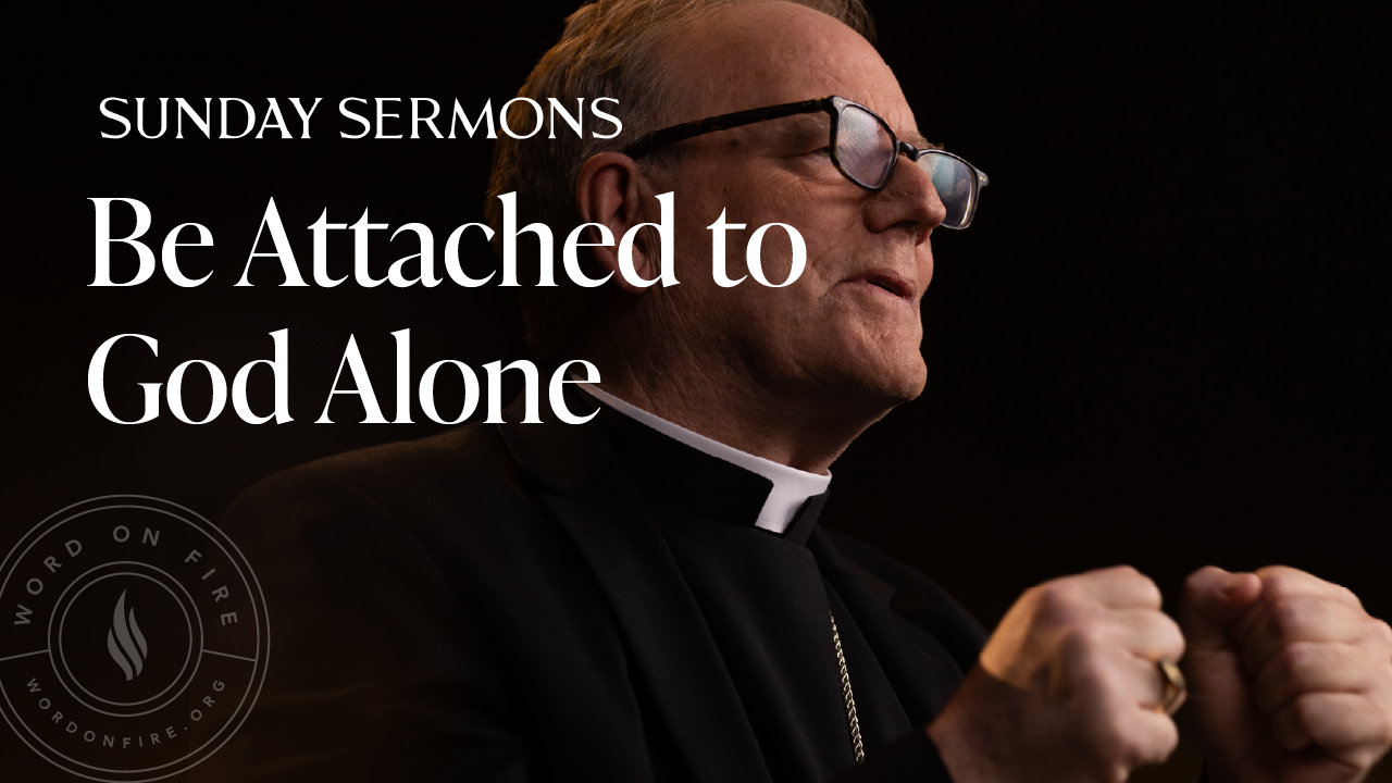 Be Attached to God Alone