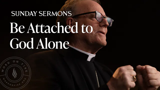 Be Attached to God Alone
