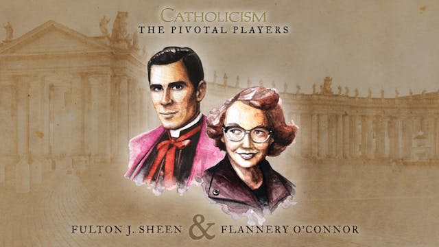 Pivotal Players: Fulton Sheen & Flannery O'Connor