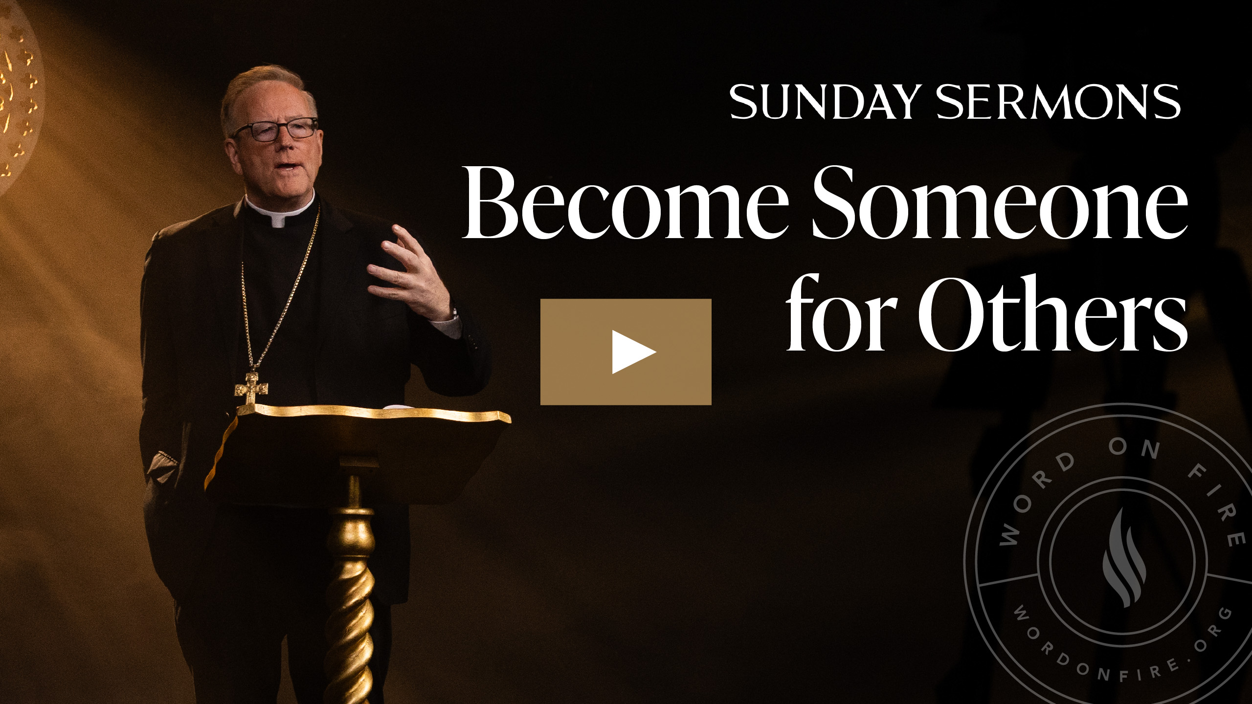 Become Someone for Others