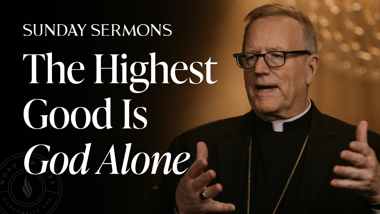 The Highest Good Is God Alone