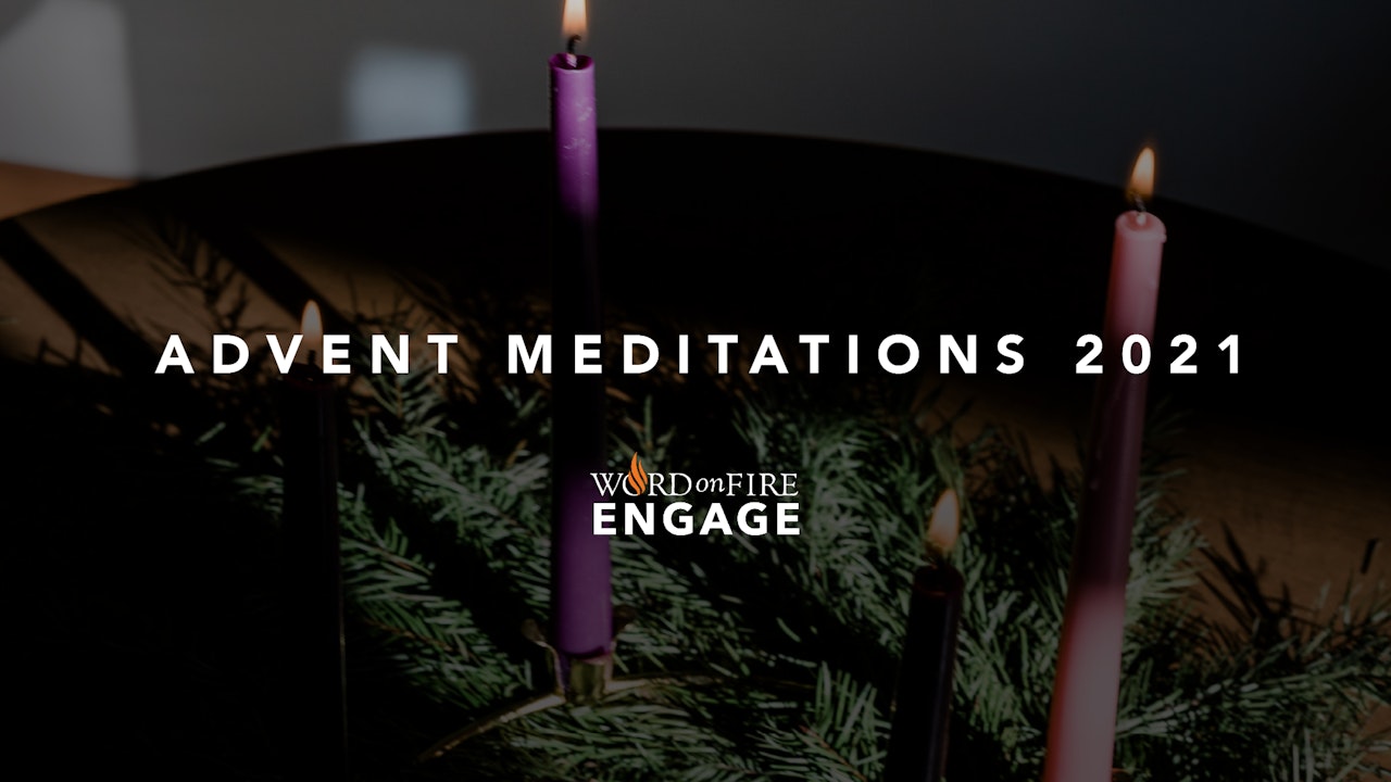 ENGAGE Advent Meditations Word on Fire Digital
