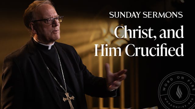Christ, and Him Crucified