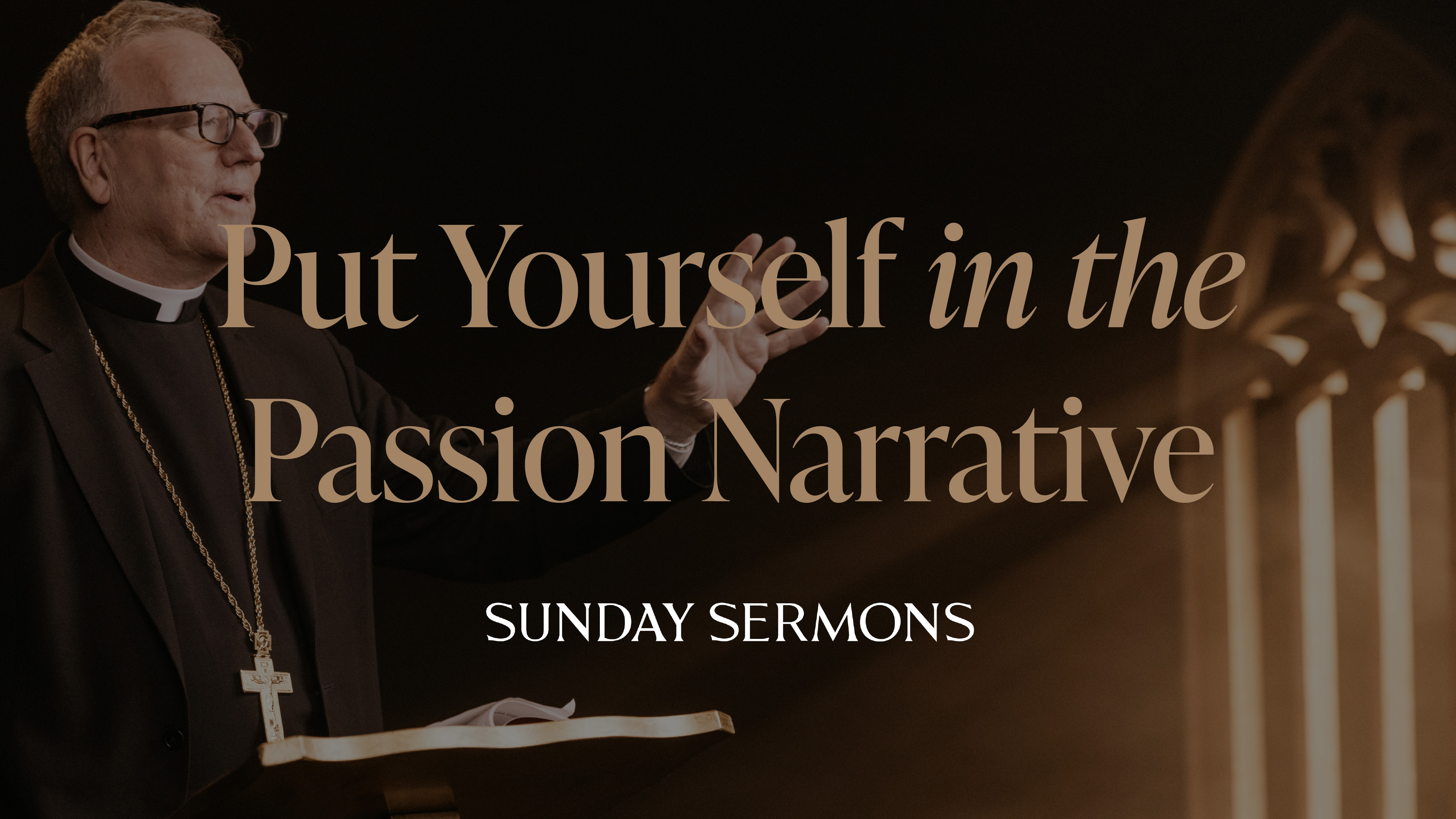 Put Yourself in the Passion Narrative 
