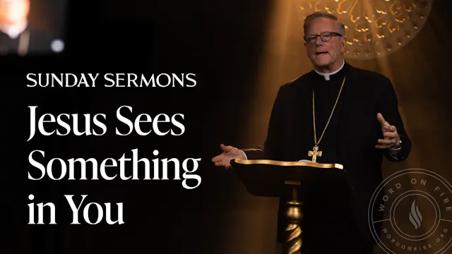 Jesus Sees Something in You