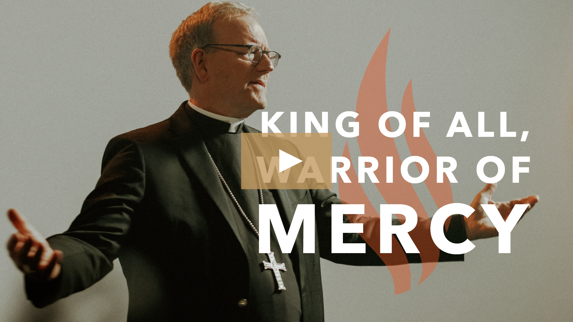 King of All, Warrior of Mercy