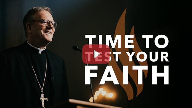 Time to Test Your Faith — Bishop Barr...