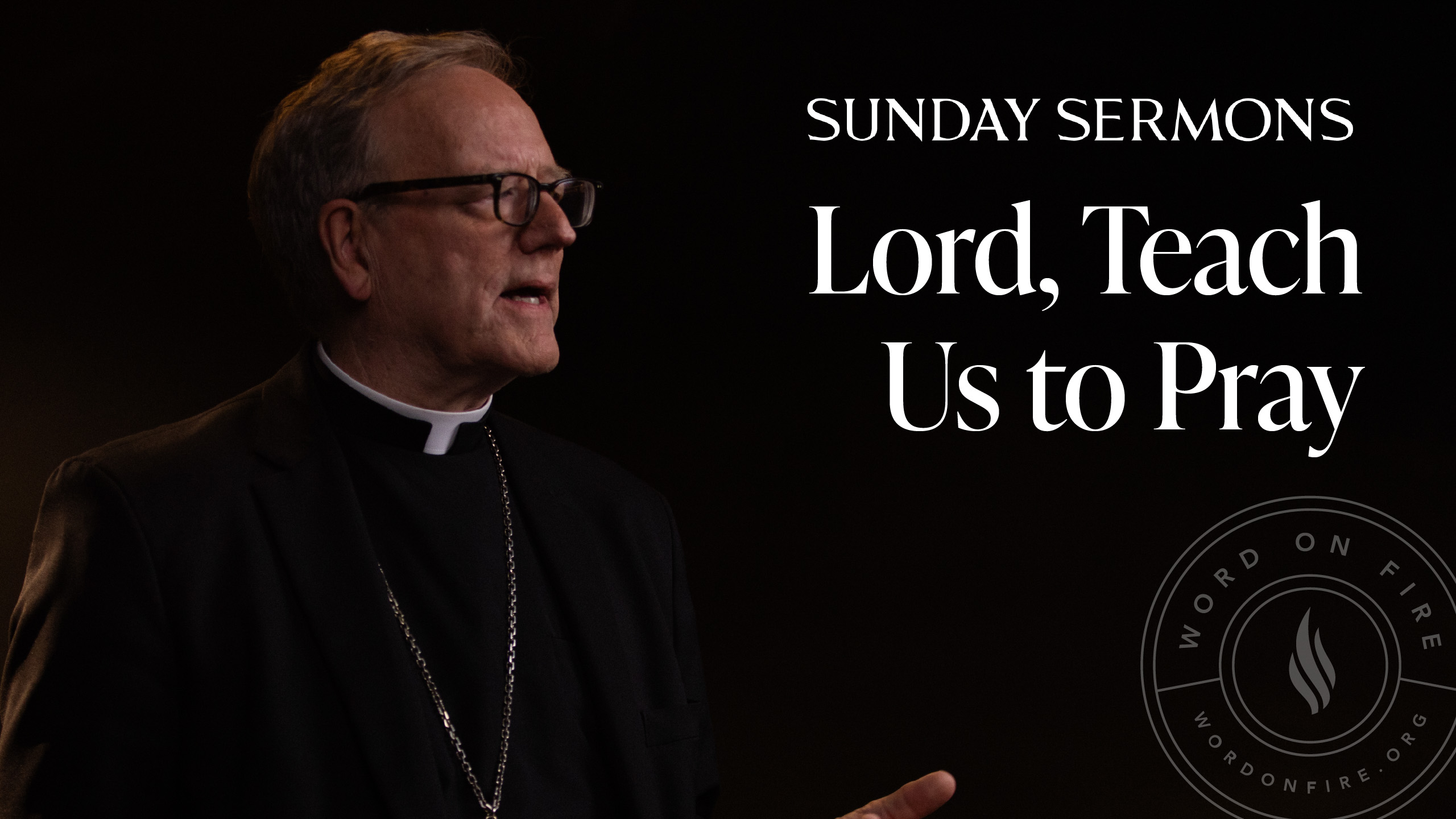 Lord, Teach Us to Pray