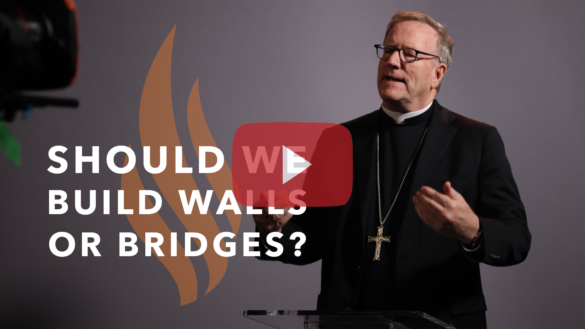 Should We Build Walls or Bridges? — Bishop Barron’s Sunday Sermon