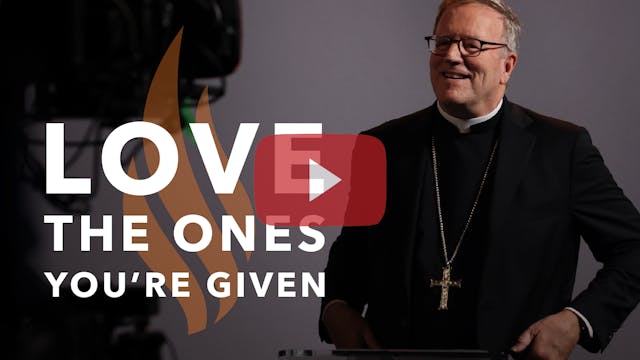 Love the Ones You’re Given — Bishop B...