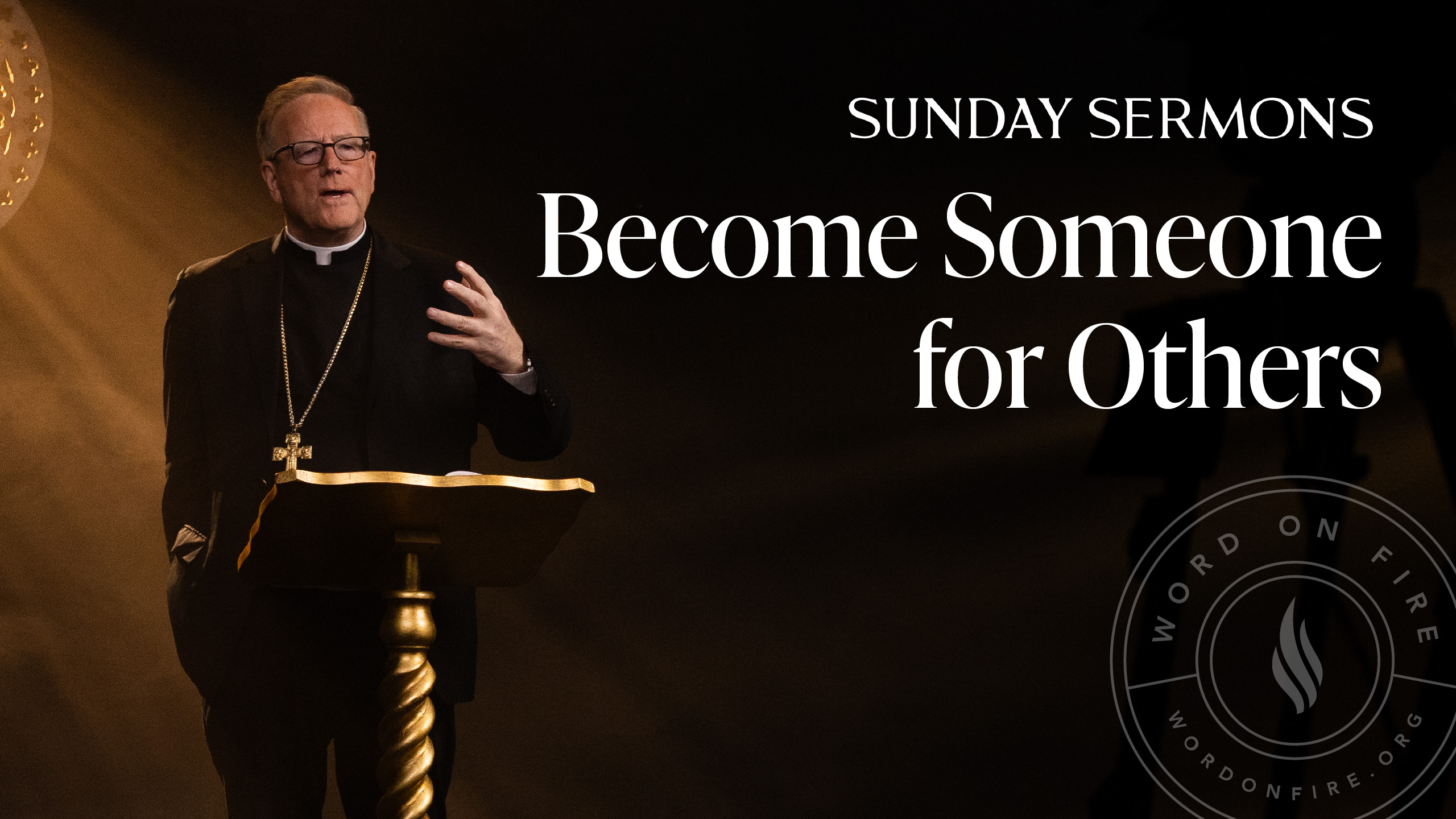 Become Someone for Others