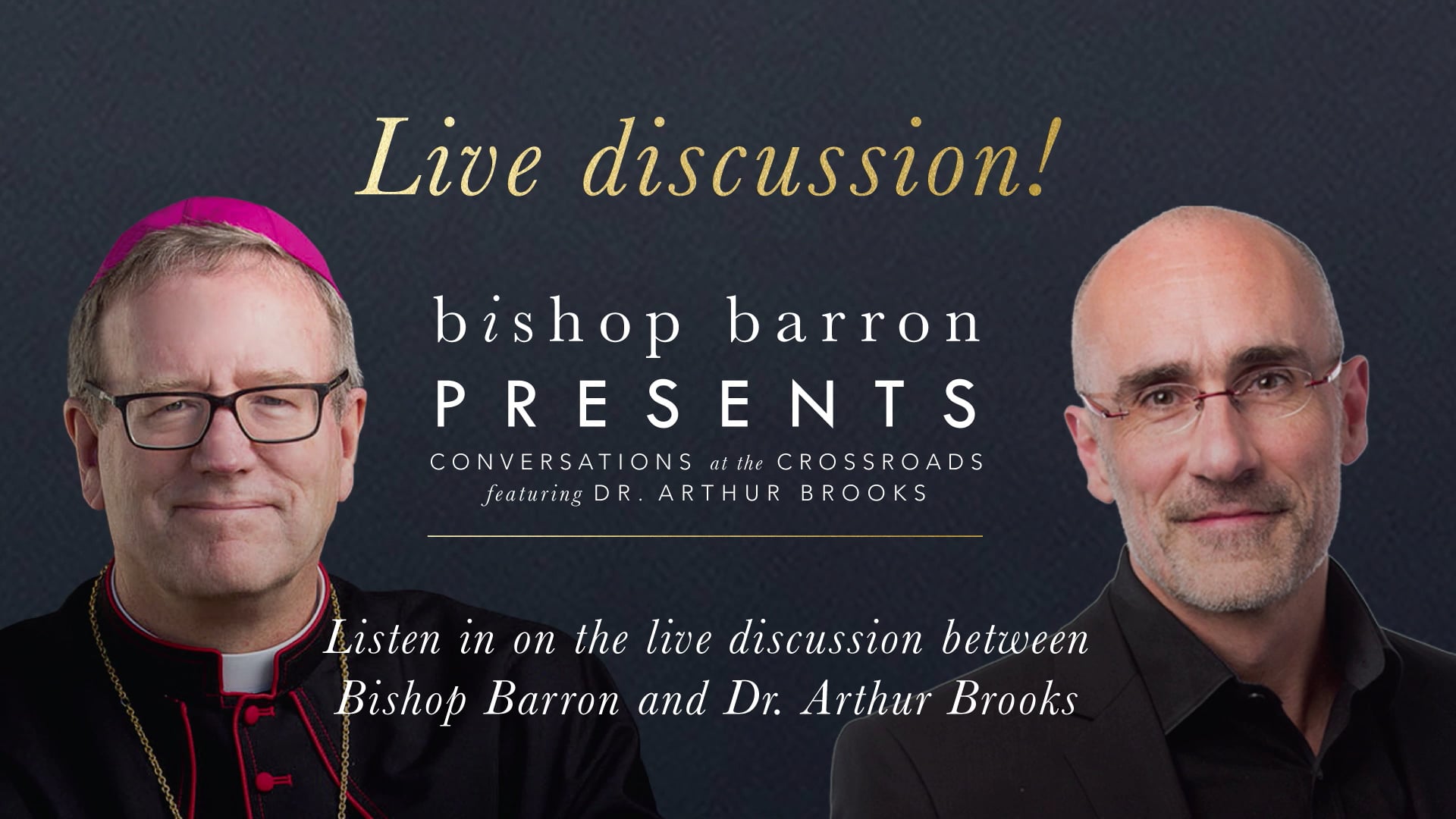 Bishop Barron Presents - Arthur Brooks Part 2