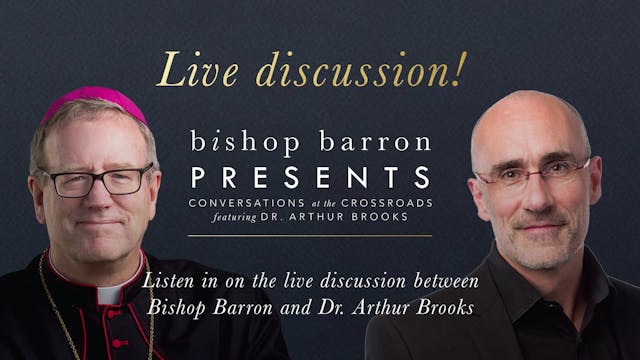 Bishop Barron Presents - Arthur Brook...