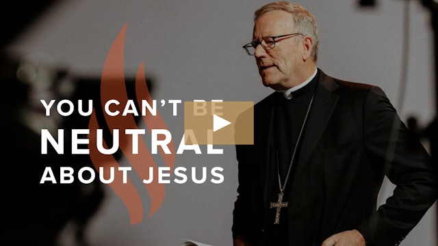 You Can’t Be Neutral About Jesus