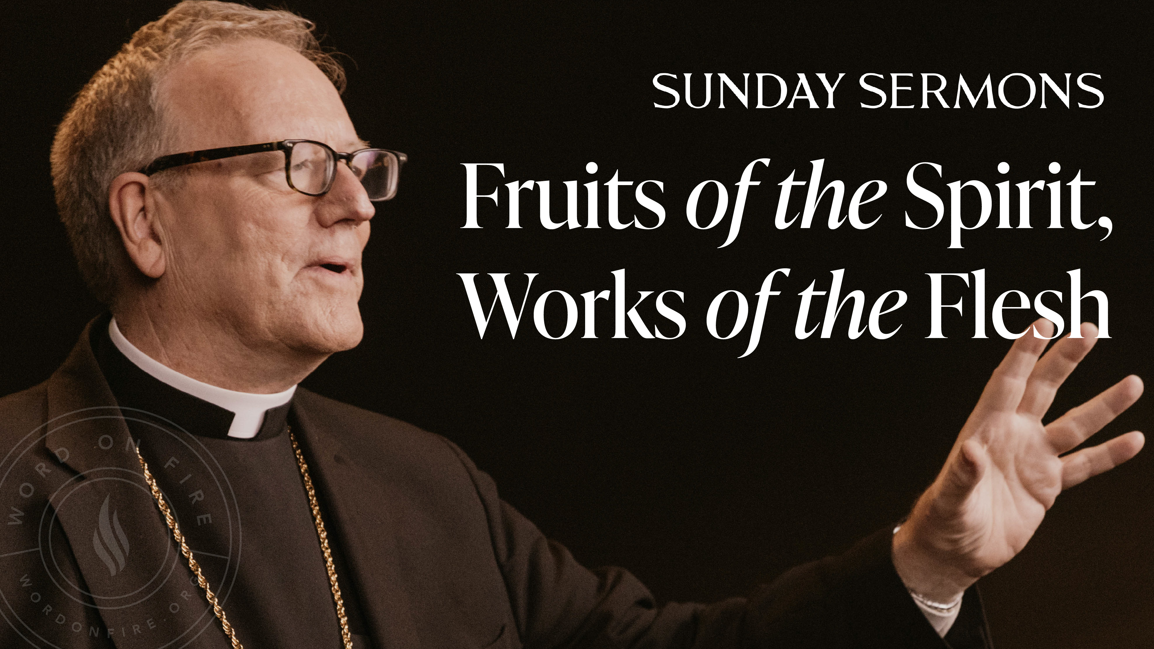 Fruits of the Spirit, Works of the Flesh 