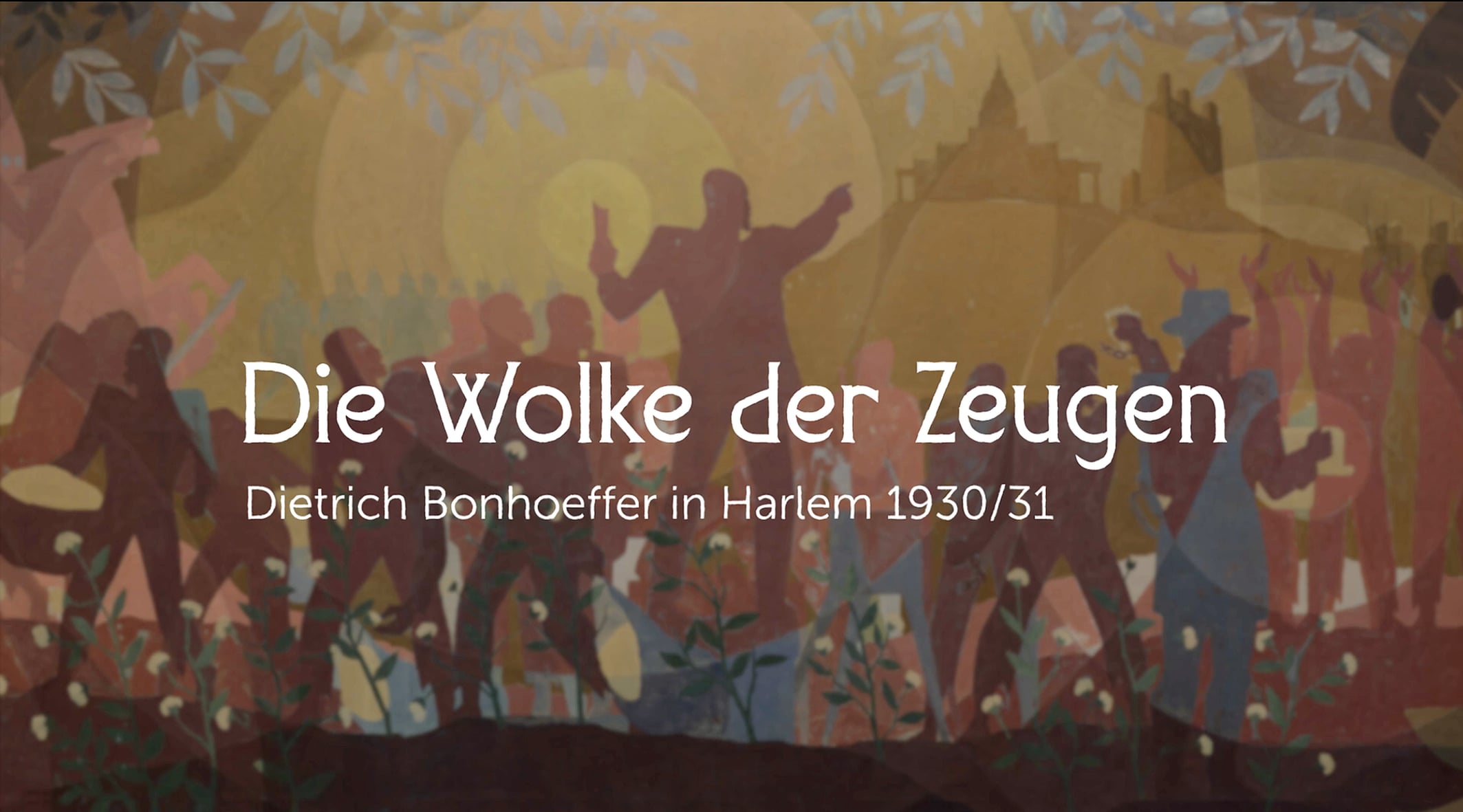 Die Wolke der Zeugen, Dietrich Bonhoeffer in Harlem 1930/31