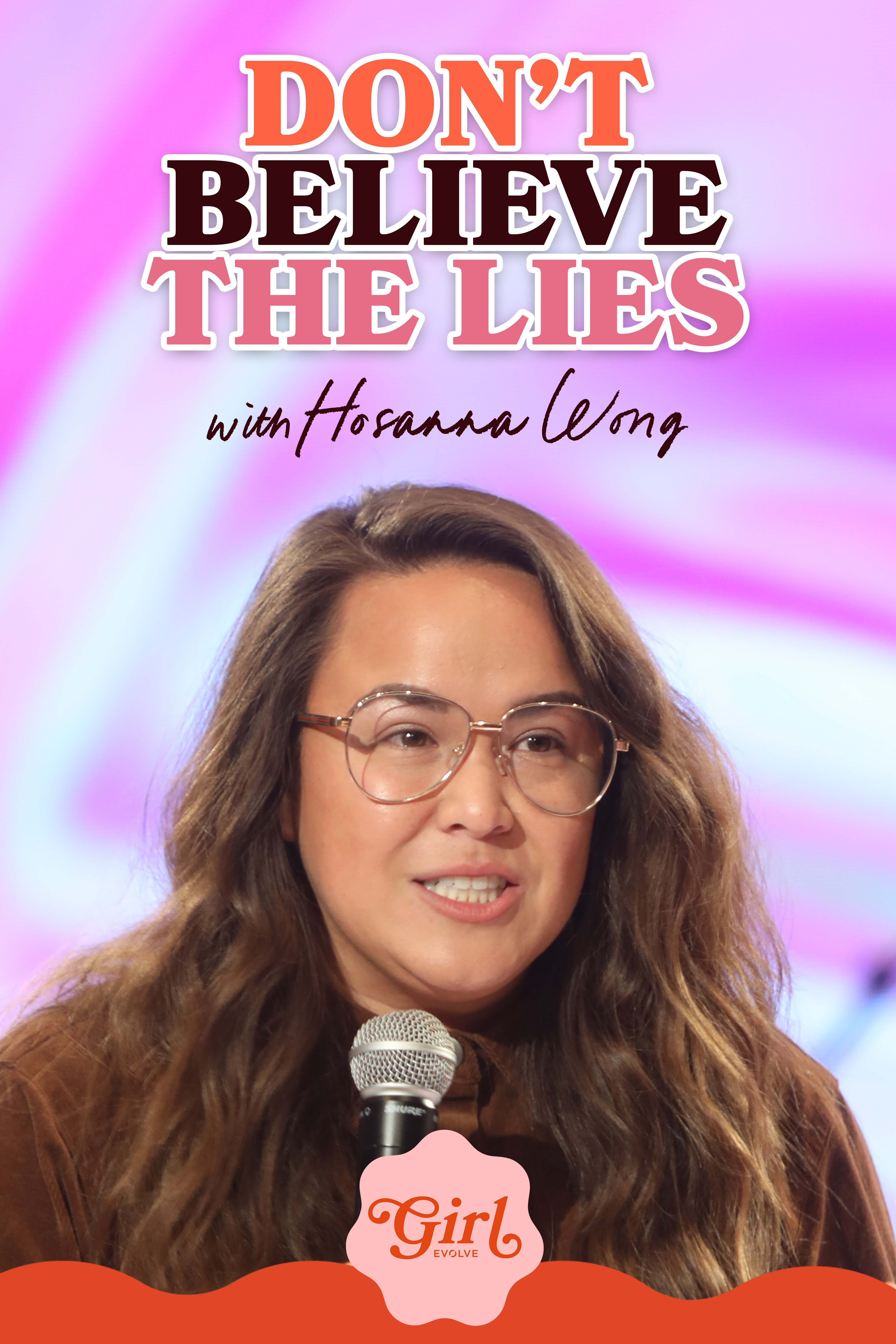 Don't Believe the Lies w/ Hosanna Wong