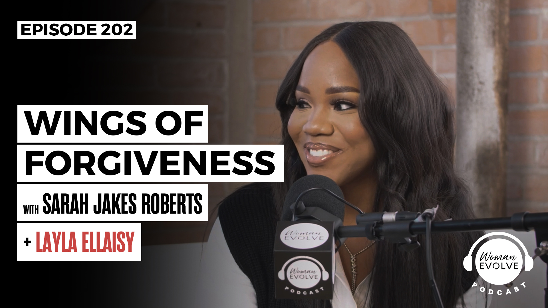 Wings of Forgiveness X Sarah Jakes Roberts and Layla Ellaisy