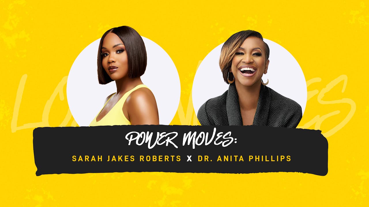 Power Moves Tour Sarah Jakes Roberts & Dr Anita Power Moves Woman