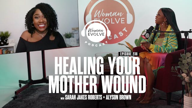 Healing Your Mother Wound w/ Alyson B...