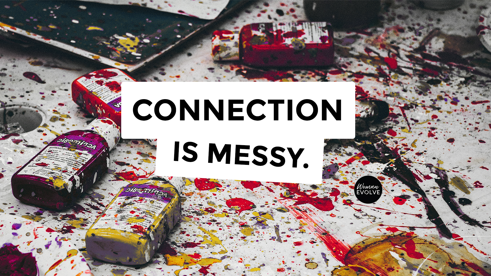 Connection is Messy- Day 2 & 3