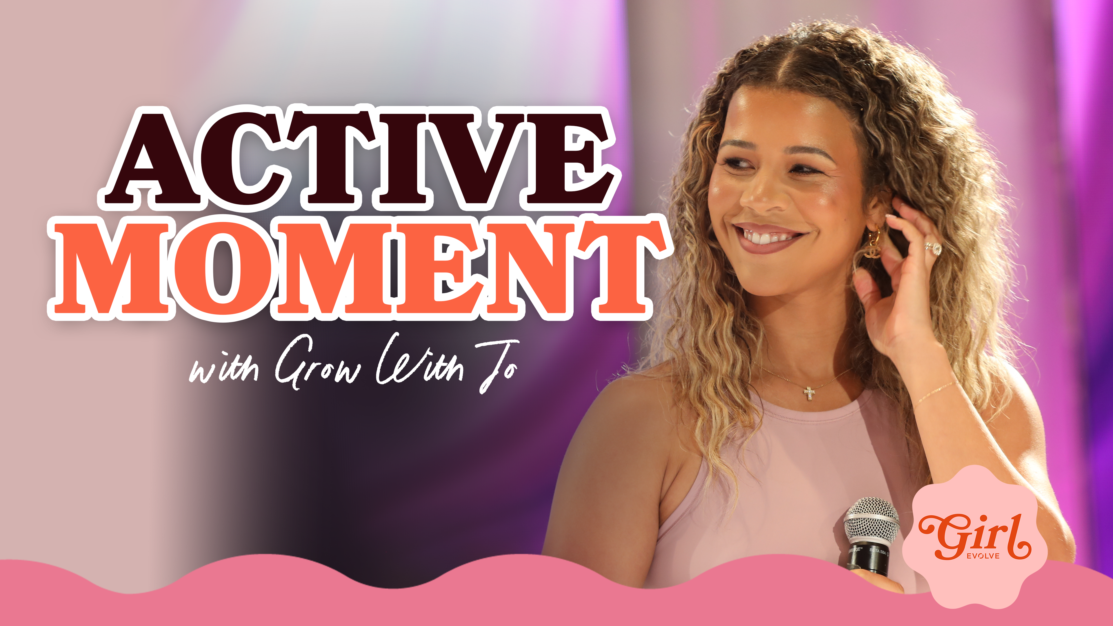 Girl Evolve with GrowWithJo 