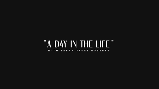 "A Day in the Life" with Sarah Jakes Roberts
