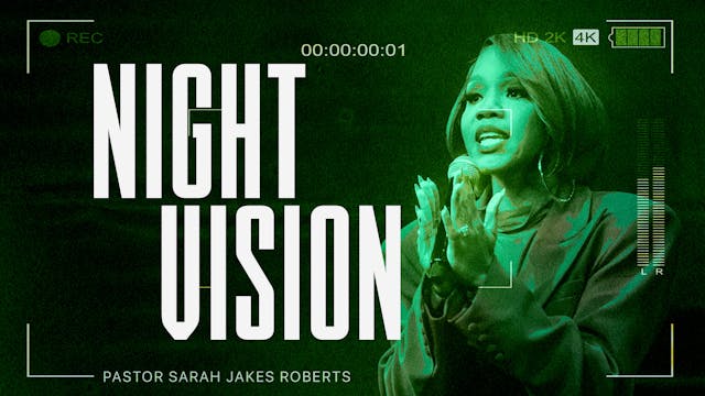 Night Vision w/ Sarah Jakes Roberts