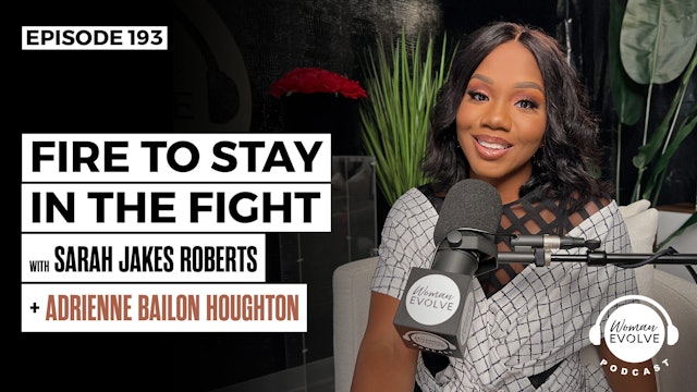 Fire to Stay in the Fight w/ Adrienne Bailon-Houghton