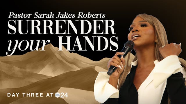Surrender Your Hands w/ Sarah Jakes R...