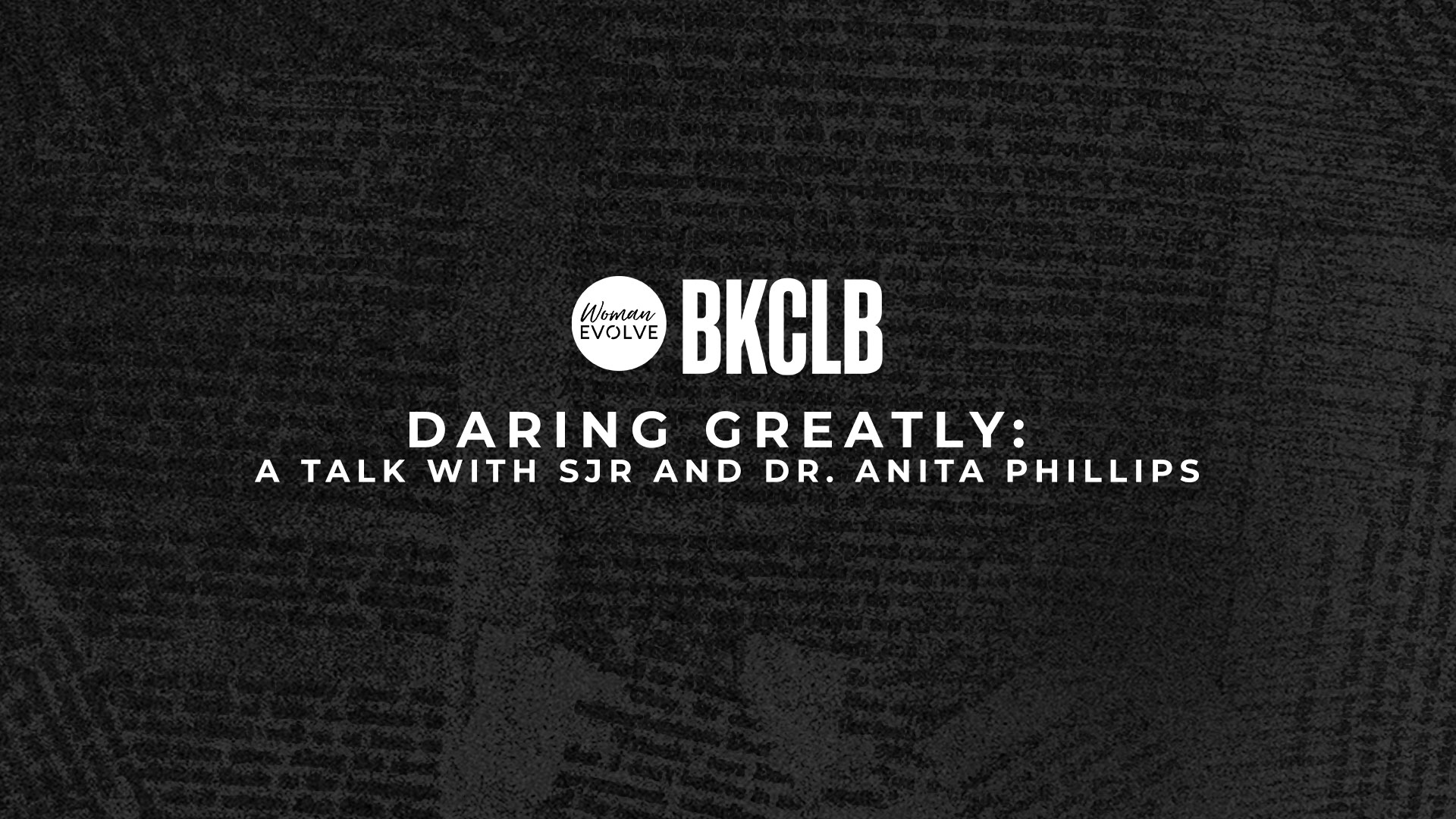 Daring Greatly: a Conversation with SJR and Dr. Anita Phillips