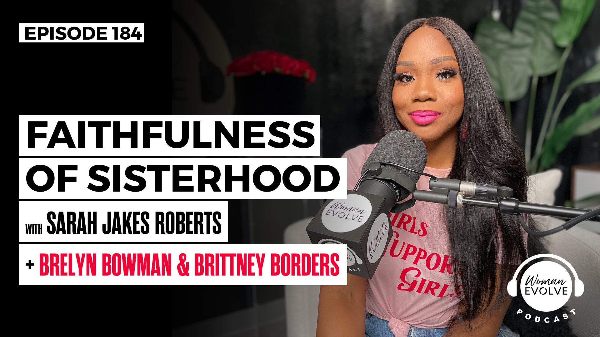Faithfulness of Sisterhood w/ Brelyn Bowman and Brittney Borders