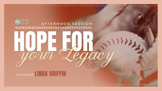 Hope For Your Legacy w/ Linda Griffin