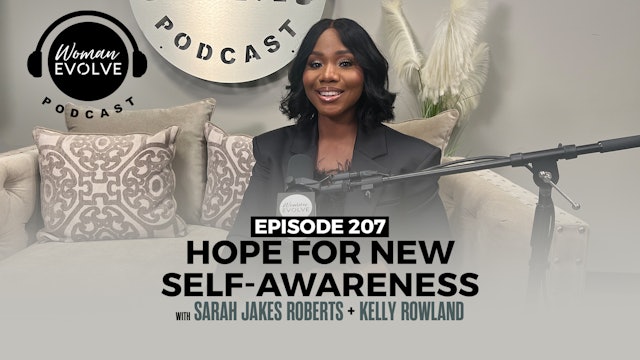 Hope for New Self-Awareness X Sarah Jakes Roberts and Kelly Rowland
