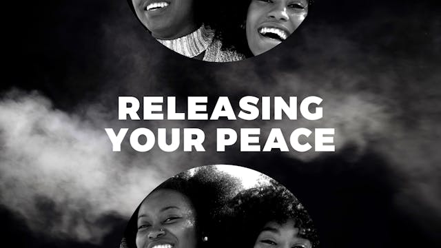 Releasing Your Peace