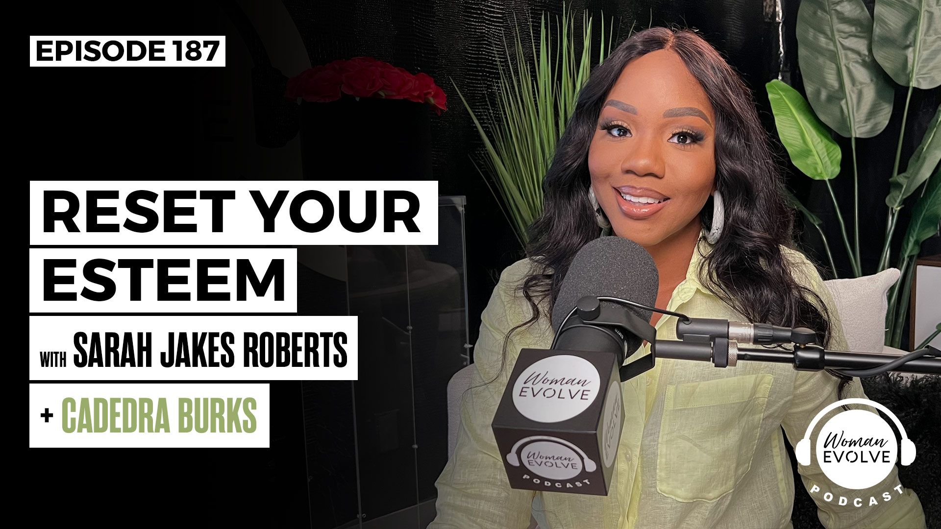Reset Your Esteem w/ Cadedra Burks