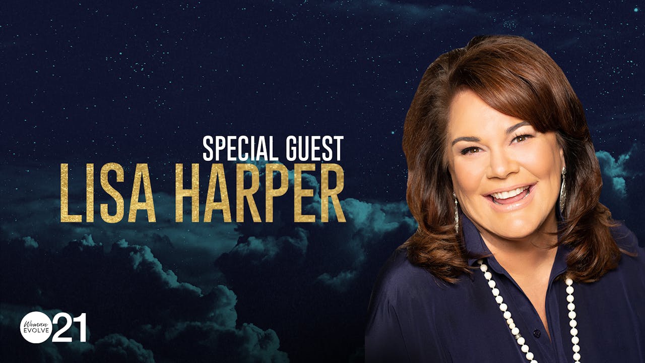 Special Guest Speaker Lisa Harper Woman Evolve TV