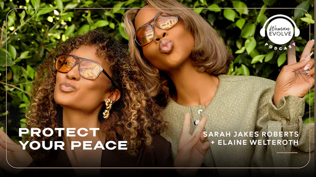 Protect Your Peace w/Elaine Welteroth