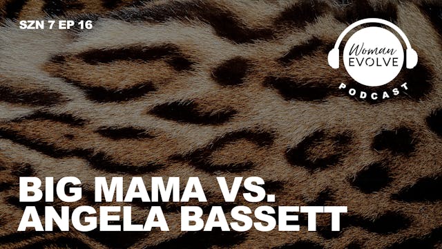 Big Mama vs. Angela Bassett