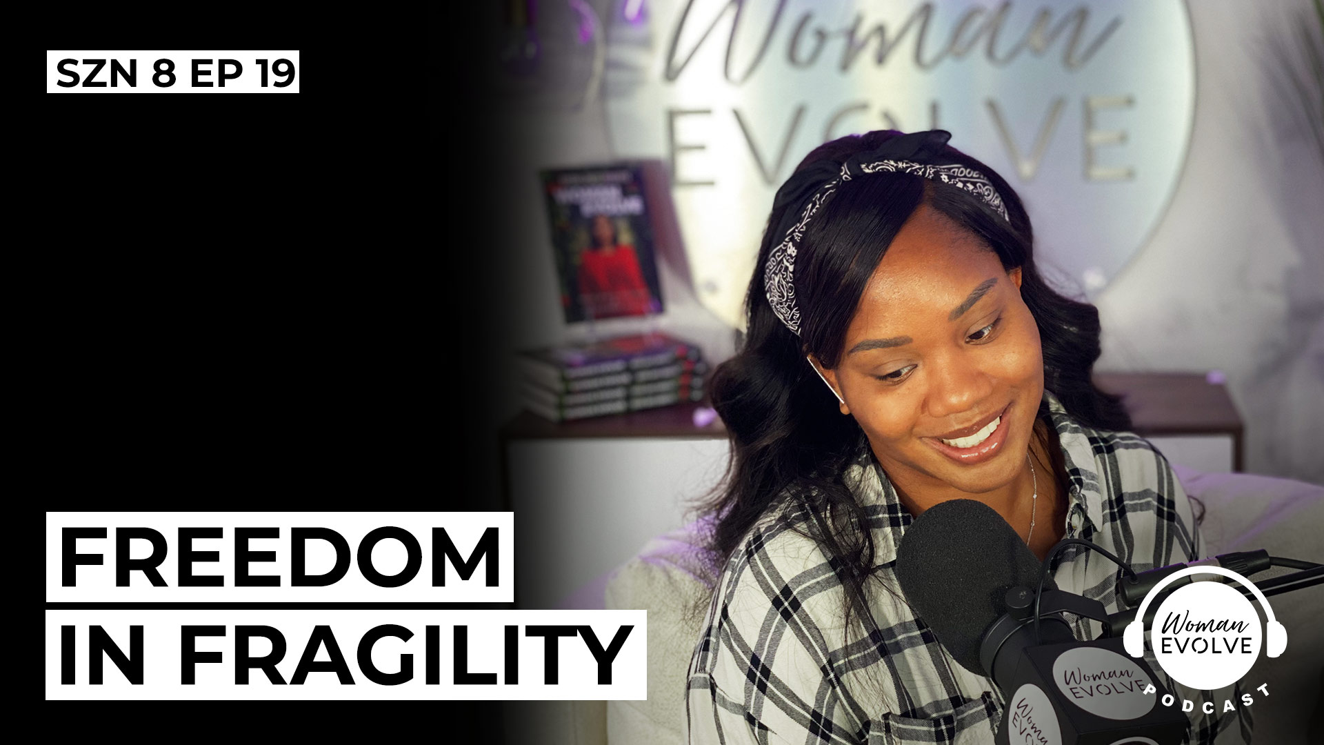 Freedom in Fragility