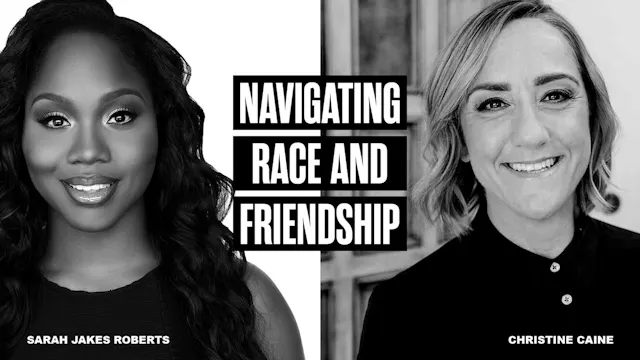 Navigating Race & Friendship