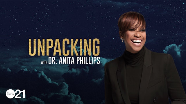 Unpacking w/ Dr. Anita Phillips