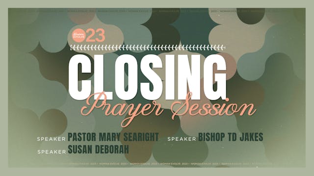 Closing Prayer Session w/ Mary Searig...