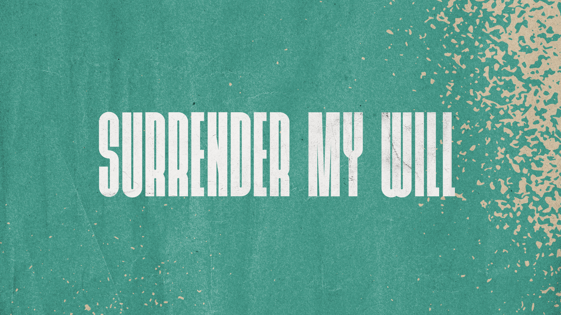 Surrender My Will