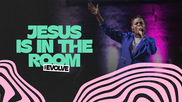 Jesus is in the Room