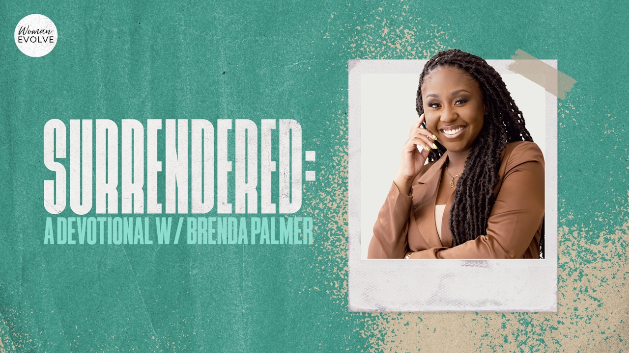 Surrendered: a Devotional w/ Brenda Palmer